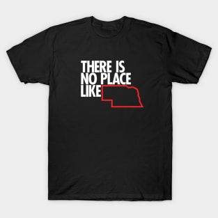 There Is No Place Like Nebraska! T-Shirt